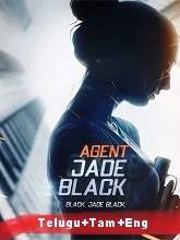 Agent Jade Black (2020) [Telugu + Tamil + Eng] Dubbed