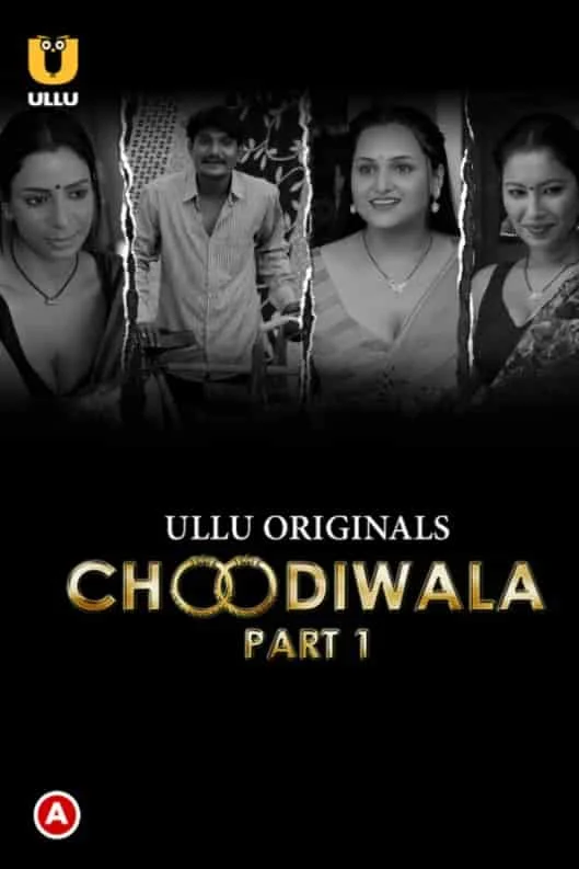 Choodiwala Part 1 Ullu Originals (2022) Hindi