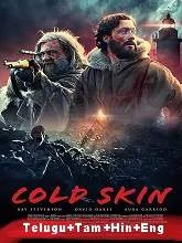 Cold Skin (2017) [Telugu + Tamil + Hindi + Eng] Dubbed