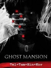 Ghost Mansion (2021) Telugu Dubbed