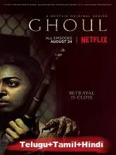 Ghoul (2018) [Telugu + Tamil + Hindi] Season 1 (All Episodes)