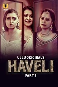 Haveli Season 1 Part 2 (2024) Hindi