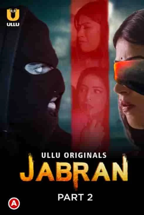 Jabran Part 2 Ullu Originals (2022) Hindi