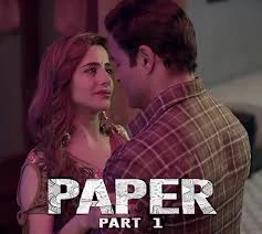 Paper (2020) Hindi Part 1 S01 Ullu Complete Web Series