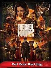 Rebel Moon - Part One: A Child of Fire (2023) Telugu Dubbed