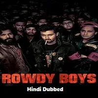 Rowdy Boys (2022) Hindi Dubbed