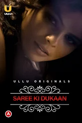 Saree Ki Dukaan (Charmsukh) Ullu Originals (2022) Hindi
