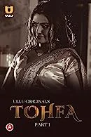 Tohfa Part 1 (2023) Telugu